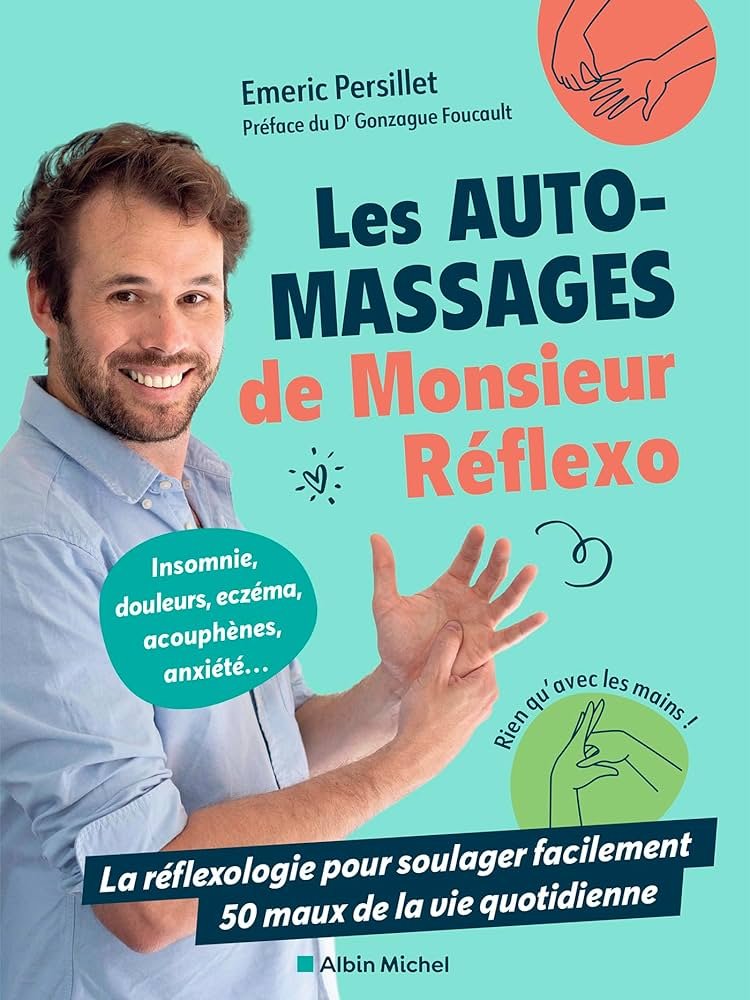 Les auto massages de Monsieur Réflexo (Emeric Persillet)