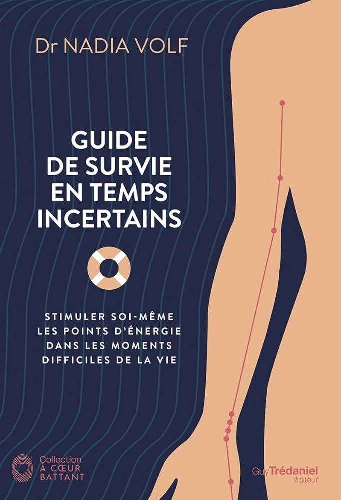 Guide de survie en temps incertains DR Nadia Volf